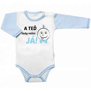 Body dl. rukáv s vtipným textem, A TEĎ tady velím JÁ!,vel.74