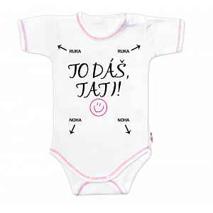 Body kr. rukáv s vtipným textem, To dáš Tati!, vel. 86