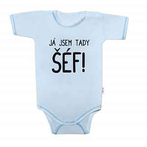 Body kr. rukáv s vtipným textem, Já jsem tady ŠÉF! vel. 80
