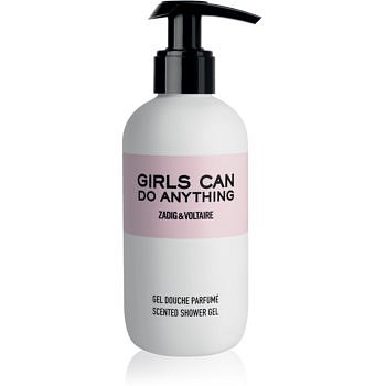 Zadig & Voltaire Girls Can Do Anything sprchový gel pro ženy 200 ml