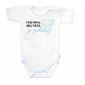 Body kr. rukáv - Lituji dámy, můj táta je zadaný, vel.86
