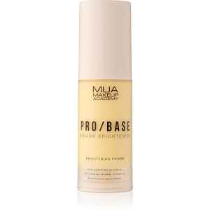 MUA Makeup Academy PRO/BASE Banana Brightening rozjasňující podkladová báze 30 ml